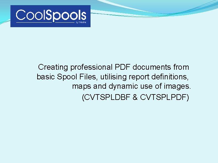 Creating professional PDF documents from basic Spool Files, utilising report definitions, maps and dynamic