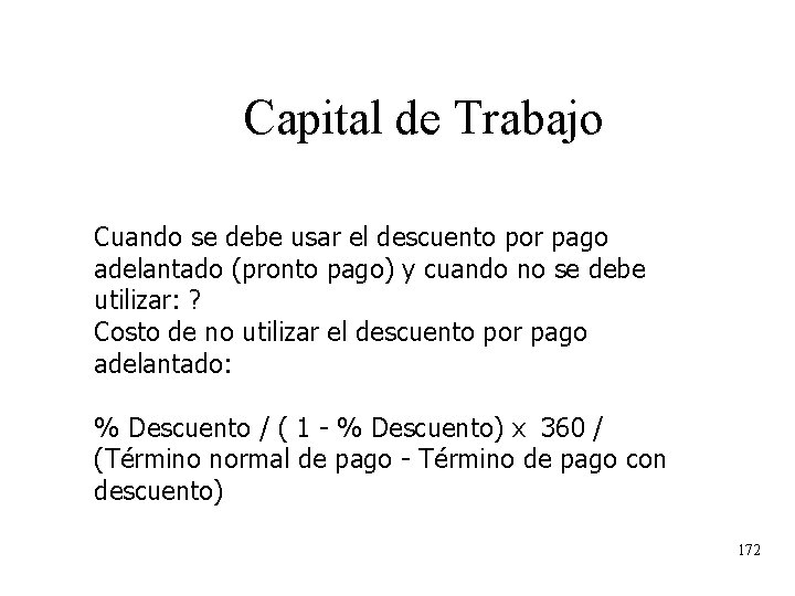 Capital de Trabajo Cuando se debe usar el descuento por pago adelantado (pronto pago)