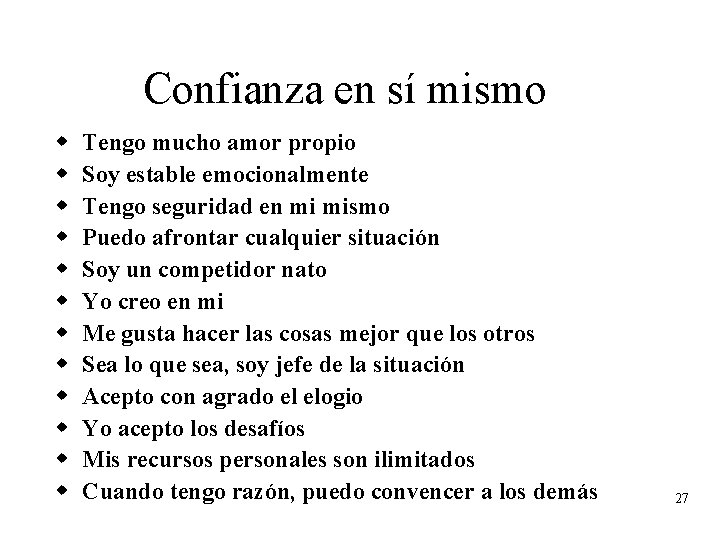 Confianza en sí mismo w w w Tengo mucho amor propio Soy estable emocionalmente Confianza en sí mismo w w w Tengo mucho amor propio Soy estable emocionalmente