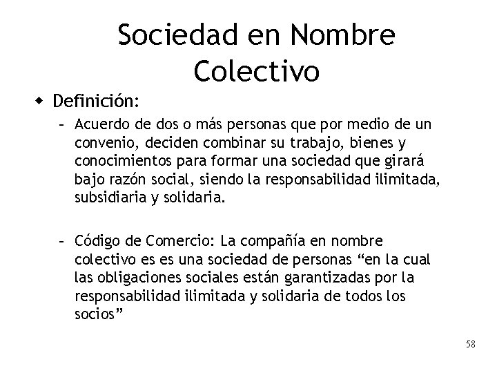 Sociedad en Nombre Colectivo w Definición: – Acuerdo de dos o más personas que Sociedad en Nombre Colectivo w Definición: – Acuerdo de dos o más personas que
