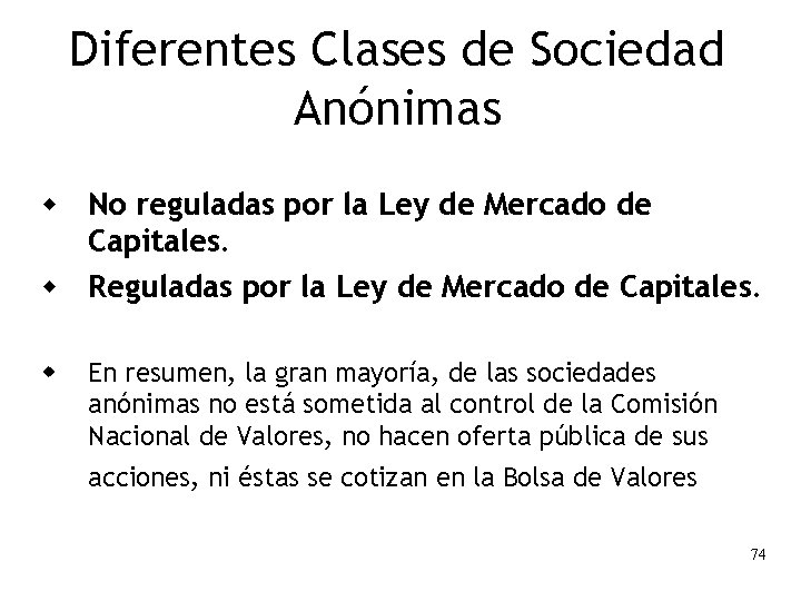 Diferentes Clases de Sociedad Anónimas w No reguladas por la Ley de Mercado de