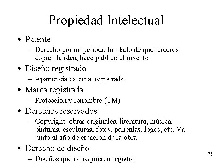 Propiedad Intelectual w Patente – Derecho por un periodo limitado de que terceros copien Propiedad Intelectual w Patente – Derecho por un periodo limitado de que terceros copien