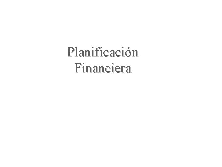 Planificación Financiera 