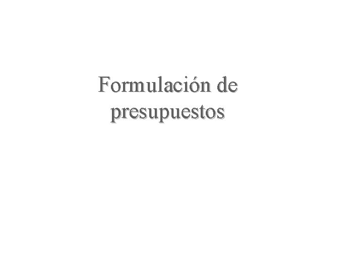 Formulación de presupuestos 