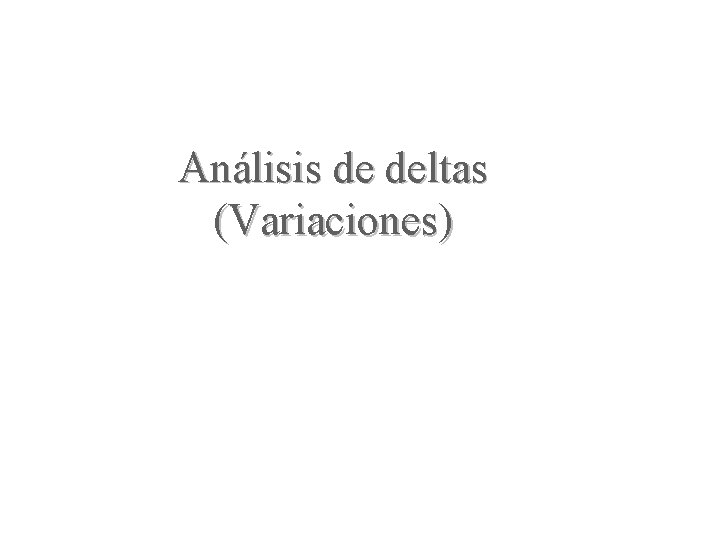 Análisis de deltas (Variaciones) 