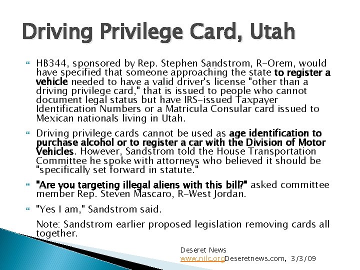 Driving Privilege Card, Utah HB 344, sponsored by Rep. Stephen Sandstrom, R-Orem, would have