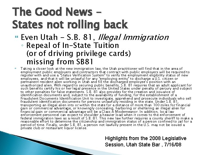 The Good News – States not rolling back Even Utah - S. B. 81,