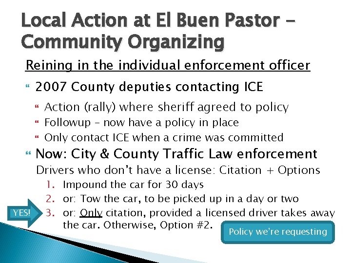 Local Action at El Buen Pastor Community Organizing Reining in the individual enforcement officer