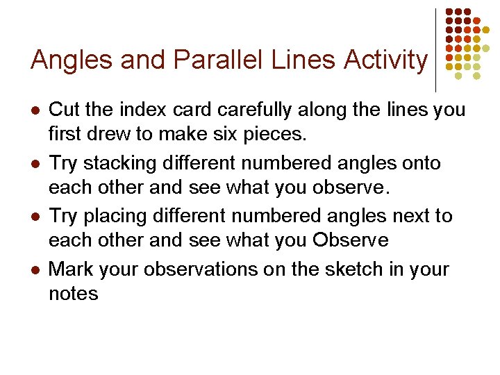 Angles and Parallel Lines Activity l l Cut the index card carefully along the