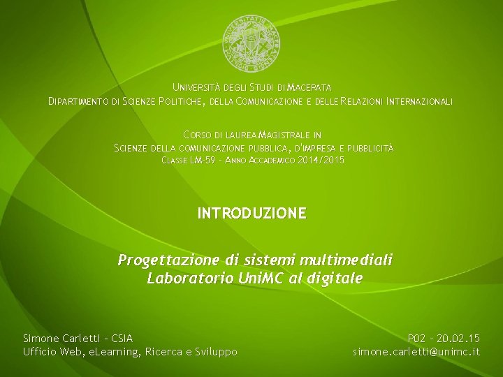 UNIVERSITÀ DEGLI STUDI DI MACERATA DIPARTIMENTO DI SCIENZE POLITICHE, DELLA COMUNICAZIONE E DELLE RELAZIONI