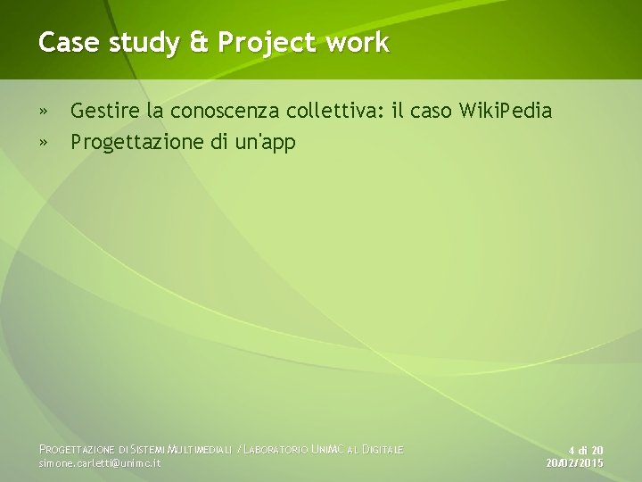 Case study & Project work » Gestire la conoscenza collettiva: il caso Wiki. Pedia