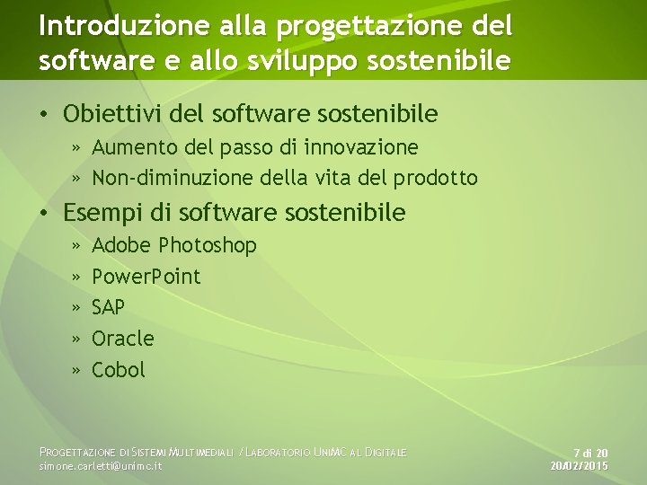 Introduzione alla progettazione del software e allo sviluppo sostenibile • Obiettivi del software sostenibile