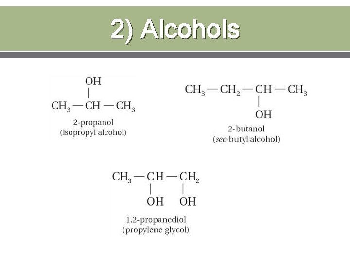 2) Alcohols 