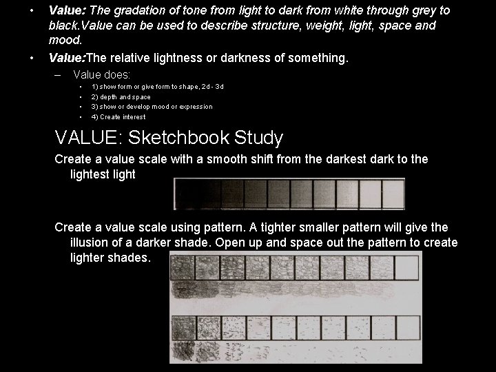 Value Light Gradation Value The gradation of tone from light to