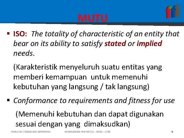 MUTU § ISO: The totality of characteristic of an entity that bear on its