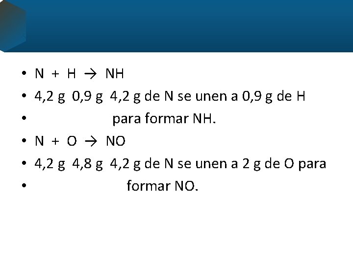  • • • N + H → NH 4, 2 g 0, 9