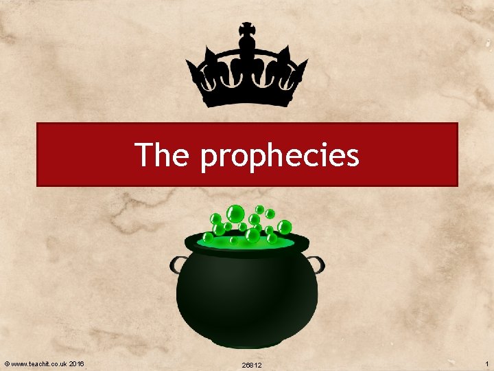 The prophecies © www. teachit. co. uk 2016 26812 1 