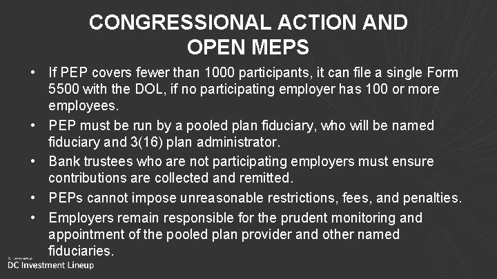 CONGRESSIONAL ACTION AND OPEN MEPS • If PEP covers fewer than 1000 participants, it