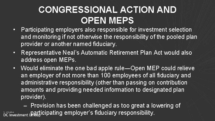 CONGRESSIONAL ACTION AND OPEN MEPS • Participating employers also responsible for investment selection and
