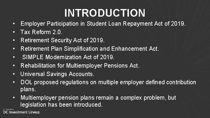 INTRODUCTION • • Employer Participation in Student Loan Repayment Act of 2019. Tax Reform