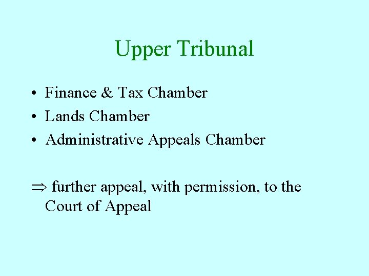 Upper Tribunal • Finance & Tax Chamber • Lands Chamber • Administrative Appeals Chamber