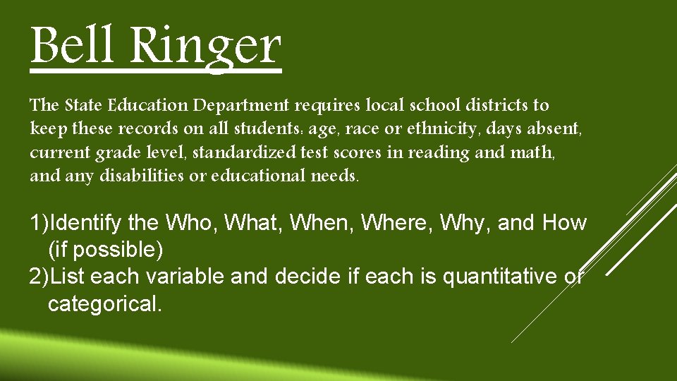 Bell Ringer The State Education Department requires local school districts to keep these records