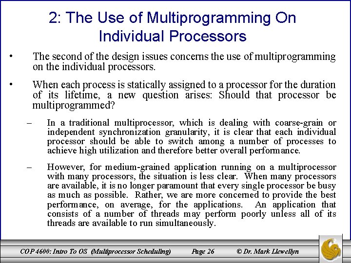 2: The Use of Multiprogramming On Individual Processors • The second of the design