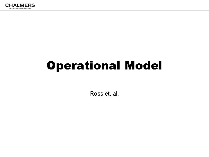 Operational Model Ross et. al. 