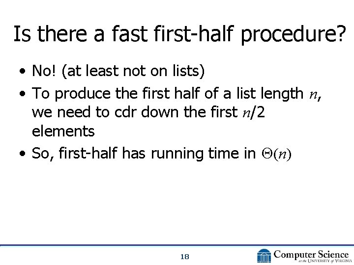 Is there a fast first-half procedure? • No! (at least not on lists) •