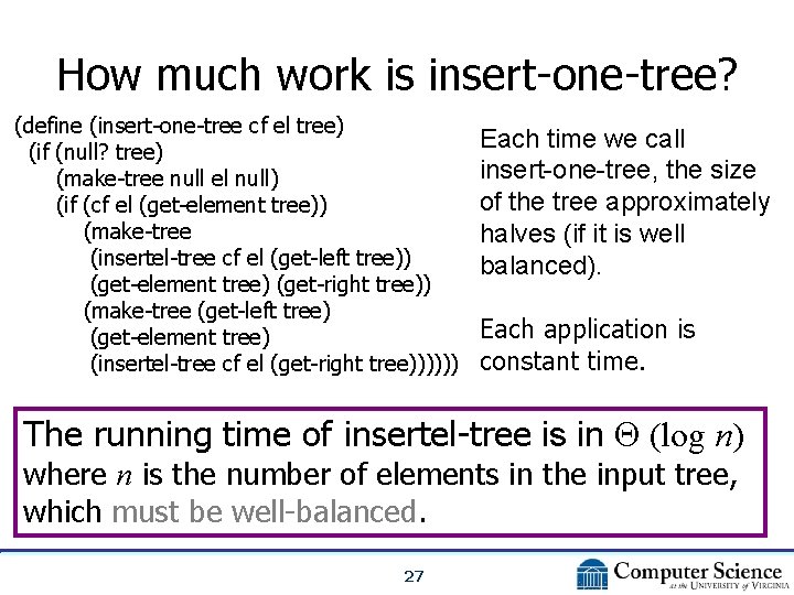 How much work is insert-one-tree? (define (insert-one-tree cf el tree) (if (null? tree) (make-tree