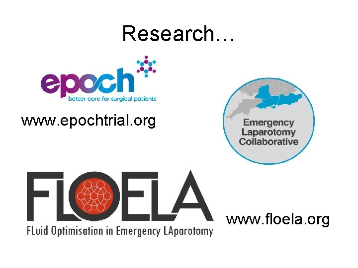 Research… www. epochtrial. org www. floela. org 