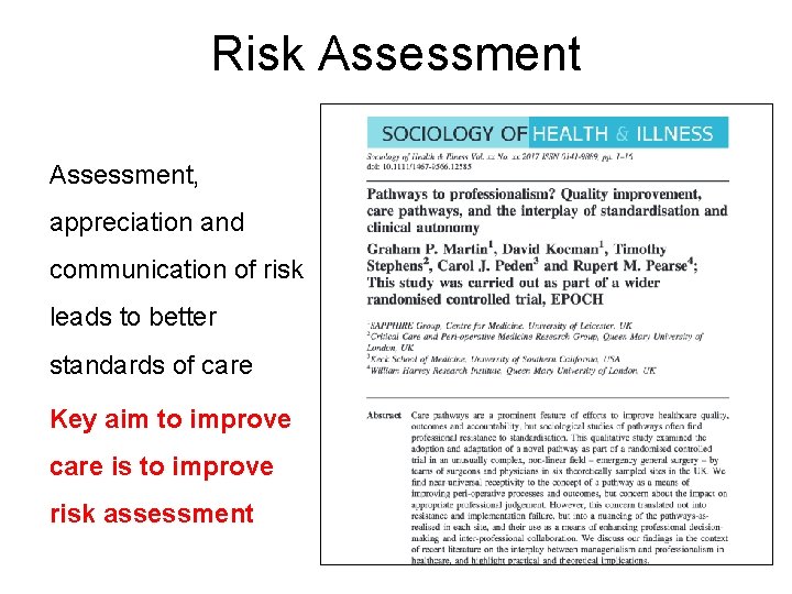 Risk Assessment, appreciation and communication of risk leads to better standards of care Key