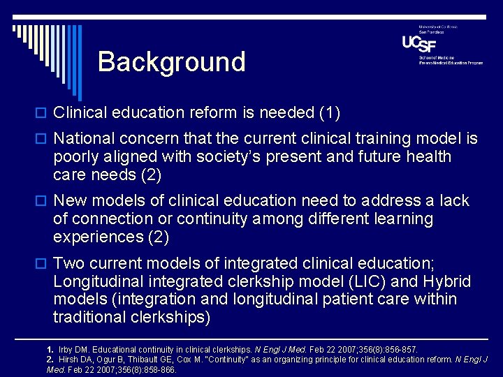 Background o Clinical education reform is needed (1) o National concern that the current Background o Clinical education reform is needed (1) o National concern that the current