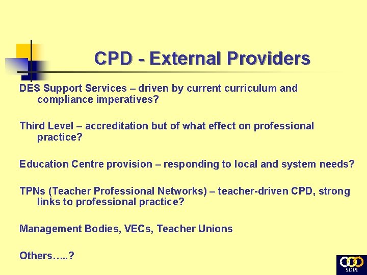 CPD - External Providers DES Support Services – driven by current curriculum and compliance