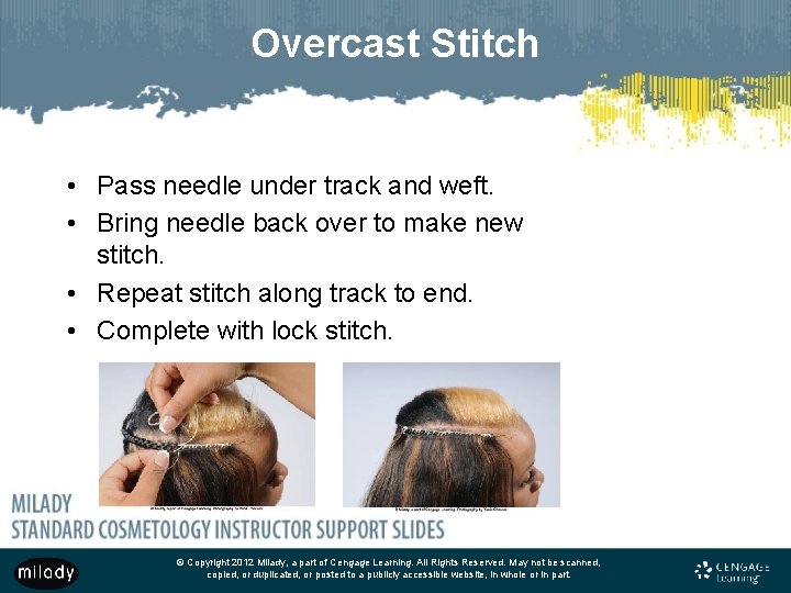 Overcast Stitch • Pass needle under track and weft. • Bring needle back over