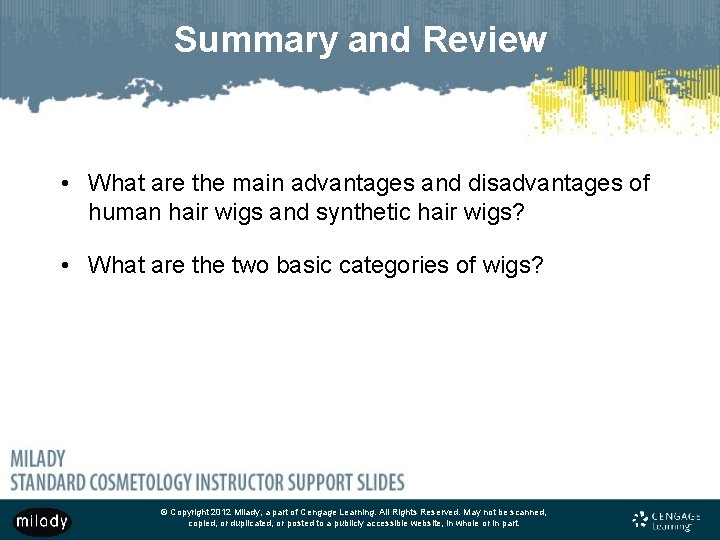 Summary and Review • What are the main advantages and disadvantages of human hair