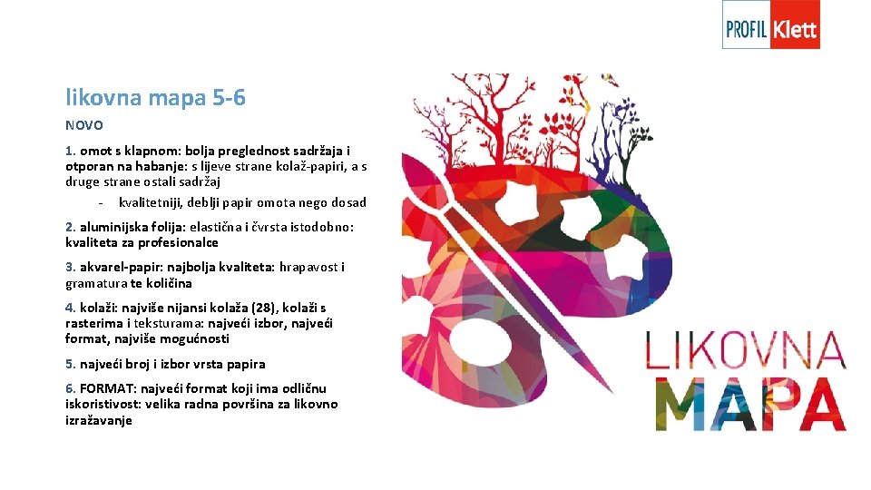 likovna mapa 5 -6 NOVO 1. omot s klapnom: bolja preglednost sadržaja i otporan likovna mapa 5 -6 NOVO 1. omot s klapnom: bolja preglednost sadržaja i otporan