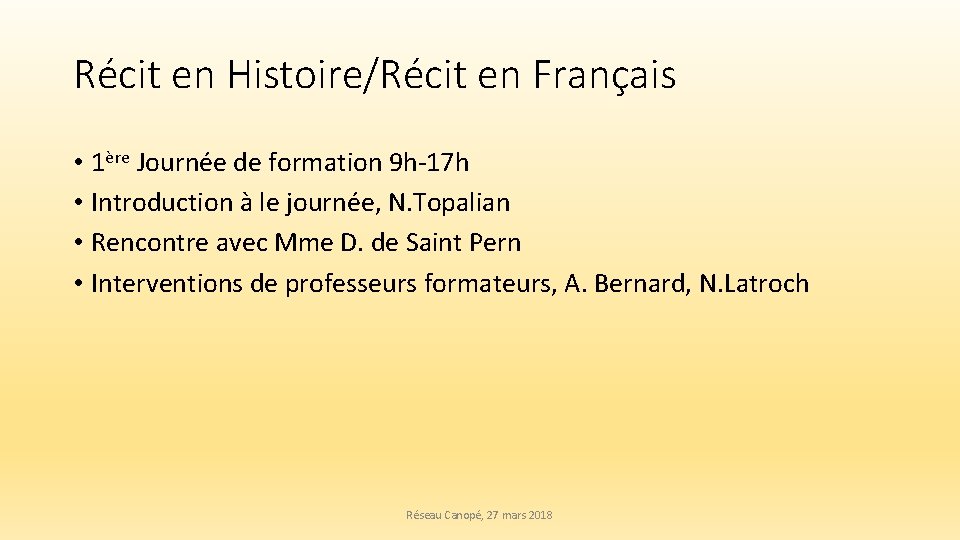 Rcit en HistoireRcit en Franais 1re Journe de