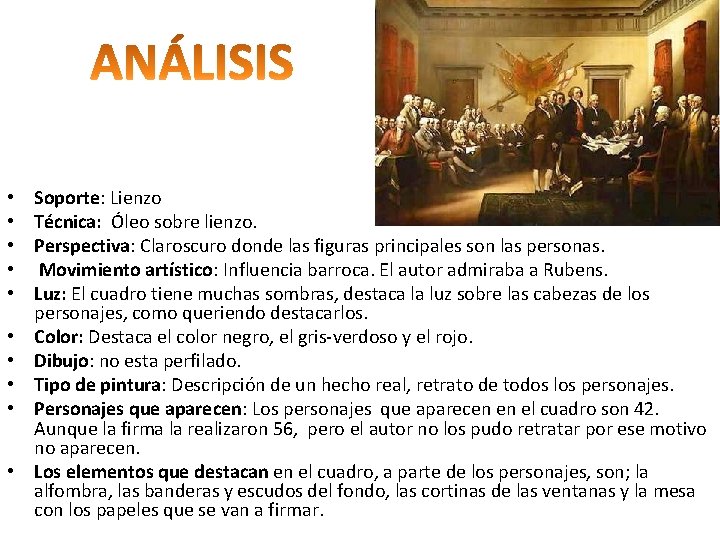  • • • Soporte: Lienzo Técnica: Óleo sobre lienzo. Perspectiva: Claroscuro donde las