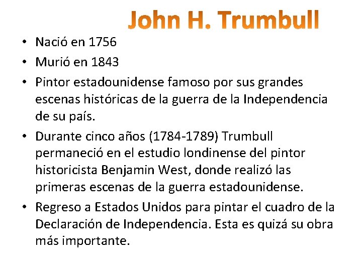  • Nació en 1756 • Murió en 1843 • Pintor estadounidense famoso por