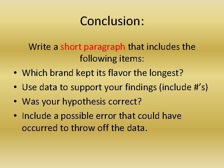 Conclusion: • • Write a short paragraph that includes the following items: Which brand