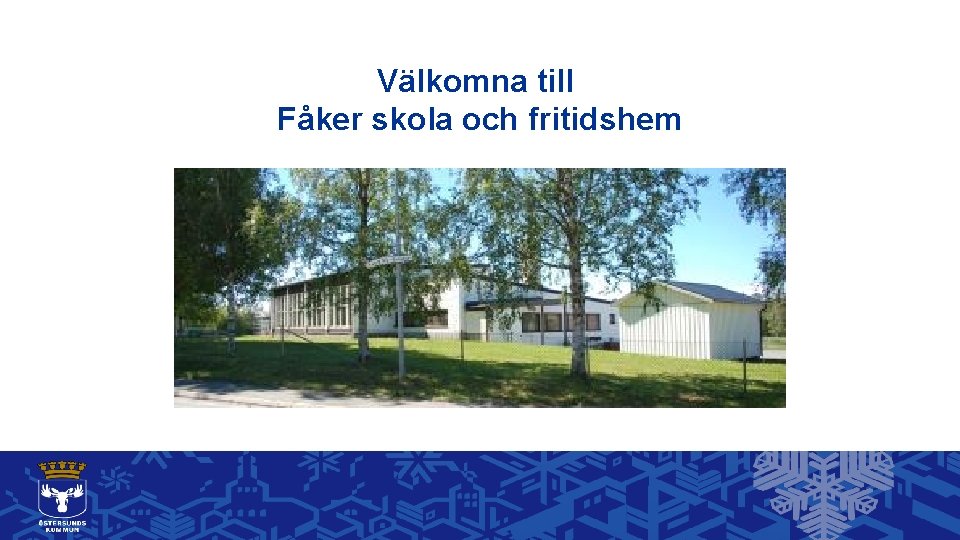 Välkomna till Fåker skola och fritidshem 