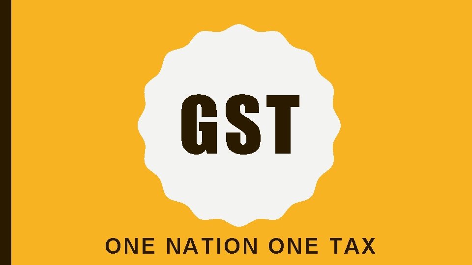 GST ONE NATION ONE TAX 