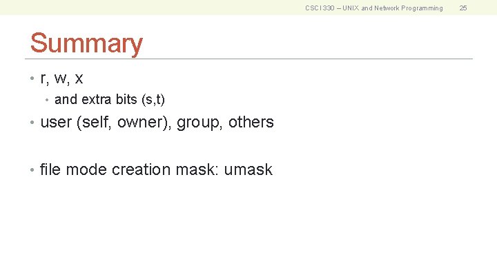 CSCI 330 – UNIX and Network Programming Summary • r, w, x • and