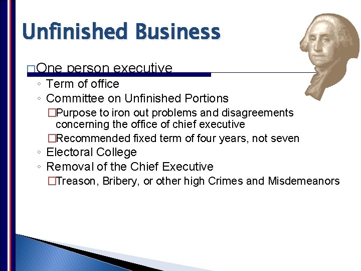 Unfinished Business � One person executive ◦ Term of office ◦ Committee on Unfinished