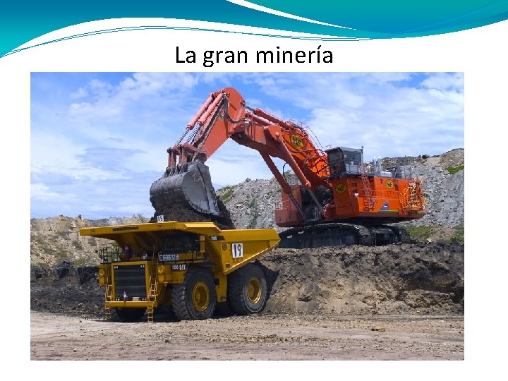 La gran minería 