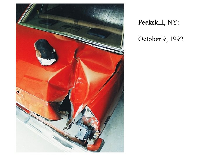 Peekskill, NY: October 9, 1992 