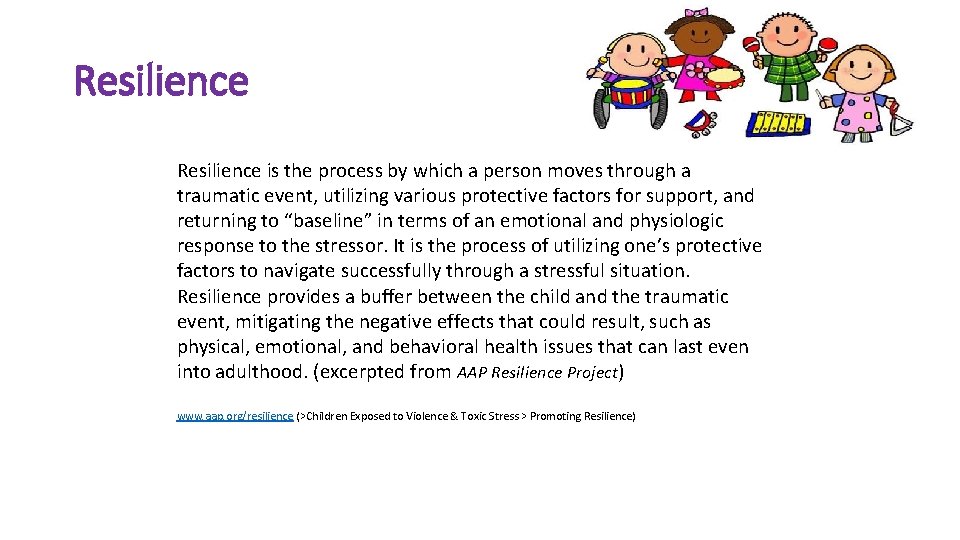 Resilience is the process by which a person moves through a traumatic event, utilizing