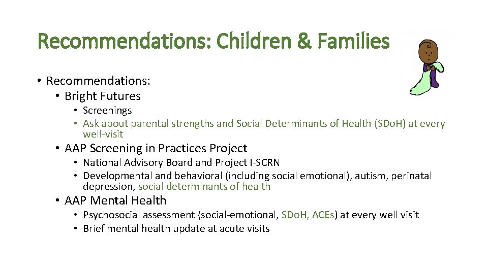 Recommendations: Children & Families • Recommendations: • Bright Futures • Screenings • Ask about