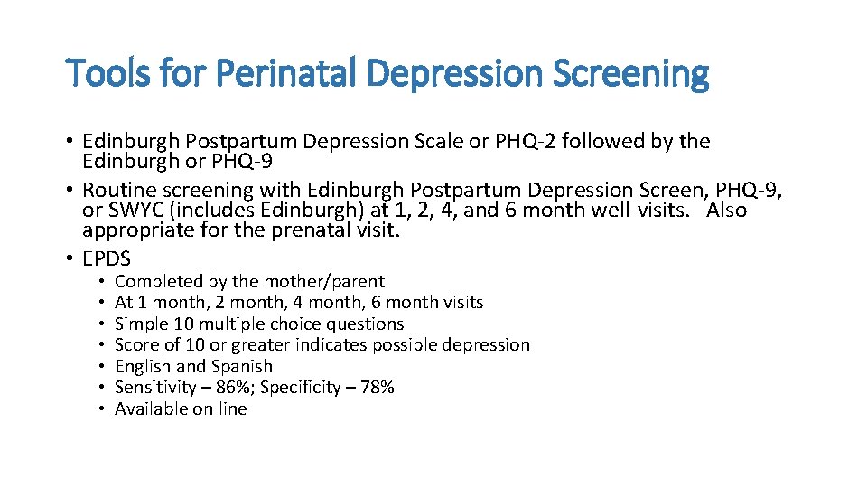 Tools for Perinatal Depression Screening • Edinburgh Postpartum Depression Scale or PHQ-2 followed by